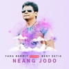 Neang Jodo - Single (feat. Beny Setia) - Single