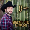 Búscate Otro Pa' Suplente - Single