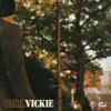 Vickie - Single album lyrics, reviews, download