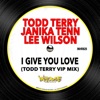 I Give You Love (Todd Terry VIP Mix) - Single