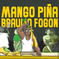 Mango Piña - Single by Braulio Fogon album reviews, ratings, credits
