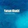 Yaman Khadzi - This Feeling