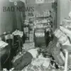 Bad News - Single album lyrics, reviews, download