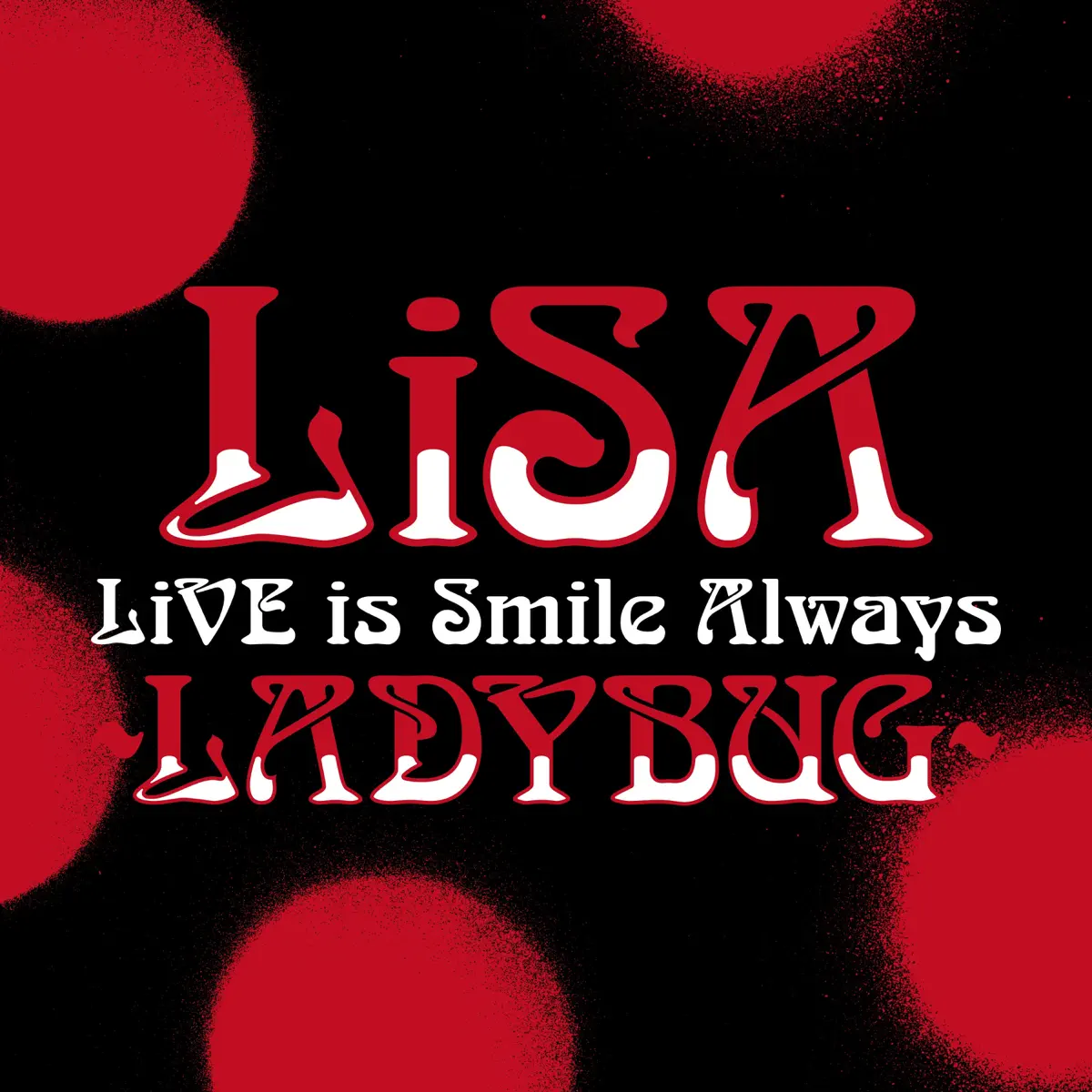 LiSA - LiVE is Smile Always～LADYBUG～ at 日本武道館 (2023) [iTunes Plus AAC M4A]-新房子