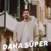 Daha Süper - Single