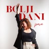 Bolji Dani - Single, 2024