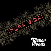 Tucker Woods - ¡Pura Vida!