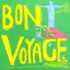 Bon Voyage - EP album lyrics, reviews, download