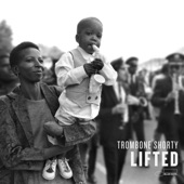 Trombone Shorty - Lie To Me