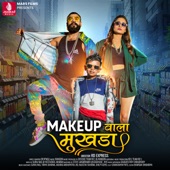 Makeup Wala Mukhda artwork