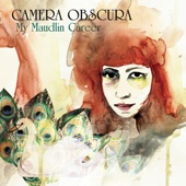 Camera Obscura - The World Is Full of Strangers