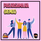 Pag Kasama Ka (Remix) artwork