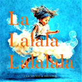 La Lalala Lalalala - Car Music & Driving