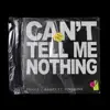 Can't Tell Me Nothing (feat. King Monk) - Single album lyrics, reviews, download