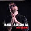 Tanno lasciato la' - Single