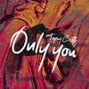 Only You - Single