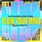 Blow Your Mind (feat. Dj Uncle Al) - Los Padres & Vinny Vibe lyrics