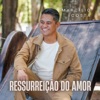 Ressurreição do Amor - Single