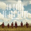 La Caída de los Pinos - Single