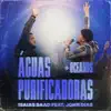 Águas Purificadoras / Oceanos (feat. John Dias) [Ao Vivo] - Single album lyrics, reviews, download