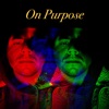 On Purpose - Single