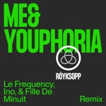 Me&Youphoria (Le Frequency, Ino, & Fille De Minuit Remix) - Single