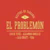 El Problemón (Masters en Parranda) [feat. Yera] - Single album lyrics, reviews, download