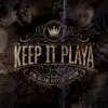 Keep It Playa (feat. Clyde Carson) - Single album lyrics, reviews, download