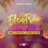 Electric Summer (Acoustic Version) - Single album lyrics, reviews, download