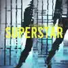 SUPERSTAR - Single album lyrics, reviews, download