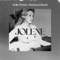 Jolene (Destructo Remix) - Single by Dolly Parton & Destructo album reviews, ratings, credits