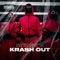 Krash Out (feat. LVI) - Kidd Suavay lyrics