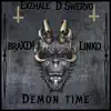 Demon Time (feat. Linko, D Swervo & braXD!) song lyrics