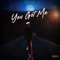 You Got Me (feat. TrJ steponem) - dwFgo lyrics