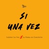 Si Una Vez (feat. Luister La Voz) - Single