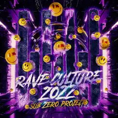 Rave Culture 2022 - Single by Sub Zero Project album reviews, ratings, credits