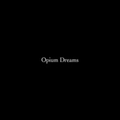 Opium Dreams artwork