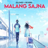 Malang Sajna (Slowed + Reverb) artwork