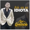 Los Guevara Orquesta - Debo Ser Un Idiota