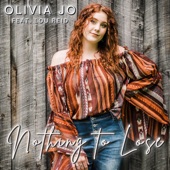 Olivia Jo - Nothing to Lose