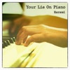 Your Lie On Piano