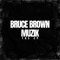 Merlot - Bruce Brown Muzik lyrics