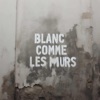 Blanc comme les murs - EP