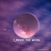 Under the Moon - EP