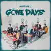 Mixtape : Gone Days - Single album lyrics, reviews, download