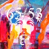 Isaiah 65/53 - All Day Long I Open My Arms artwork