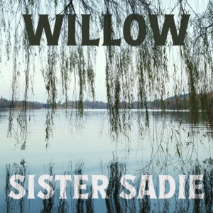 Sister Sadie - Willow - 排舞 音乐