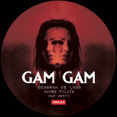 Gam Gam (2023) - Deborah de Luca, Mauro Pilato & Max Monti