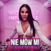 Nie Mów Mi - Single