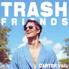 Trash Friends - Single album lyrics, reviews, download